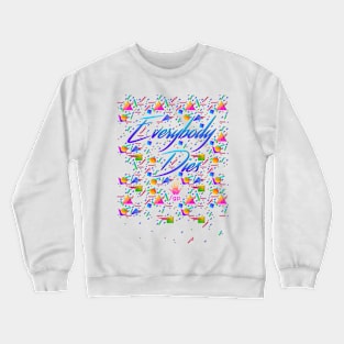 EVERYBODY DIES Crewneck Sweatshirt